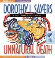 Unnatural Death written by Dorothy L. Sayers performed by Ian Carmichael on CD (Unabridged)